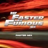 MIXES-Faster and Furious Mix